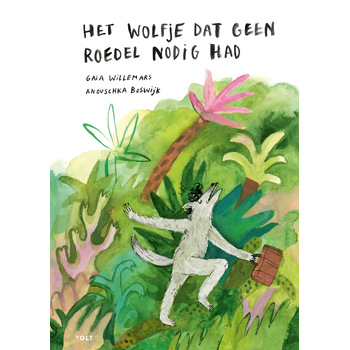 Het wolfje dat geen roedel nodig had (Hardback) bij Singel 344