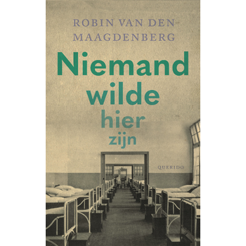 Niemand wilde hier zijn (Paperback) van Robin Maagdenberg