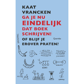 Ga je nu eindelijk dat boek schrijven! (Paperback) bij Singel 344