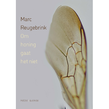 Om honing gaat het niet (Paperback) van Marc Reugebrink
