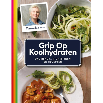 Grip op Koolhydraten Dagmenu's, recepten en richtlijnen (Paperback) bij Singel 344
