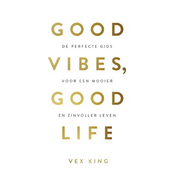 Good Vibes, Good Life (Paperback) bij Singel 344