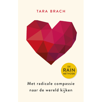 Met radicale compassie naar de wereld kijken (Paperback) van Tara Brach