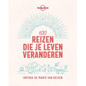 100 reizen die je leven veranderen (Hardback) bij Singel 344