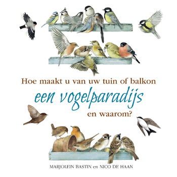 Hoe maakt u van uw tuin of balkon een vogelparadijs (Paperback) bij Singel 344