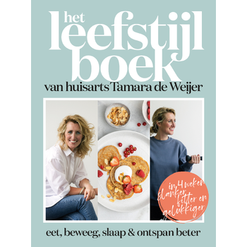 Het leefstijlboek van huisarts Tamara de Weijer (Hardback) bij Singel 344
