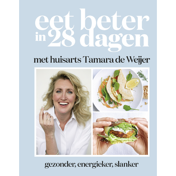 Eet beter in 28 dagen met huisarts Tamara de Weijer (Hardback) bij Singel 344