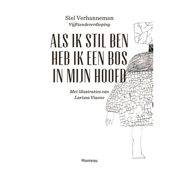 Als ik stil ben heb ik een bos in mijn hoofd (Paperback) bij Singel 344