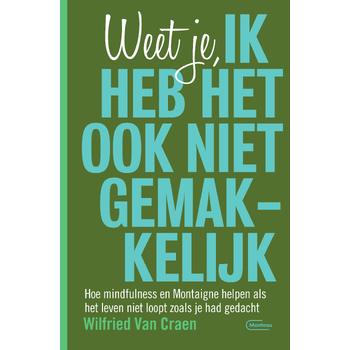 Weet je, ik heb het ook niet gemakkelijk (Paperback) bij Singel 344
