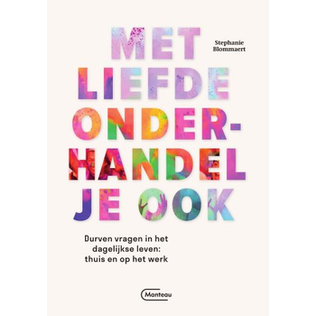Met liefde onderhandel je ook (Paperback) bij Singel 344