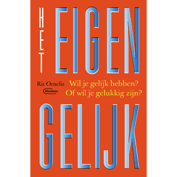 Het eigen gelijk (Paperback) van Rit Ornelis