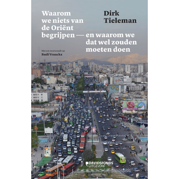 Waarom we niets van de Oriënt begrijpen en waarom we dat wel zouden moeten doen (Paperback) bij Singel 344