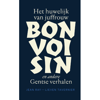 Het huwelijk van juffrouw Bonvoisin en andere Gentse verhalen van Jean Ray, (Hardback) bij Singel 344
