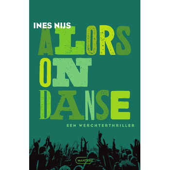 Alors on danse. Een Werchterthriller (Paperback) bij Singel 344