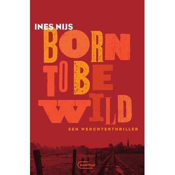 Born To Be Wild (Paperback) bij Singel 344