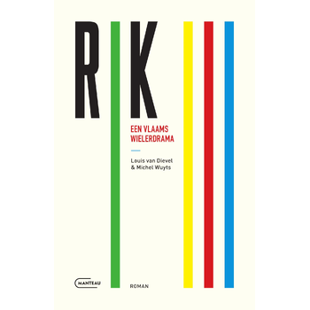 Rik III Een Vlaams wielerdrama (Paperback) bij Singel 344