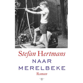 Naar Merelbeke (Hardback) van Stefan Hertmans