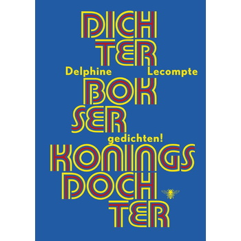 Dichter, bokser, koningsdochter (Paperback) bij Singel 344