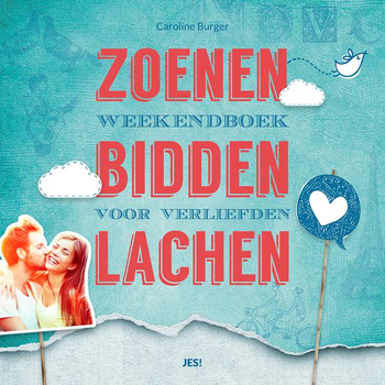 Zoenen bidden lachen (Paperback) van Caroline Burger