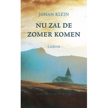 Nu zal de zomer komen (Paperback) van Johan Klein