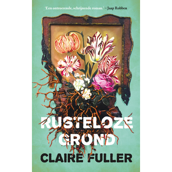 Rusteloze grond (Paperback) van Claire Fuller