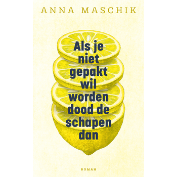Als je niet gepakt wil worden dood de schapen dan (Hardback) bij Singel 344