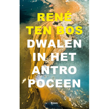 Dwalen in het Antropoceen (Paperback) bij Singel 344