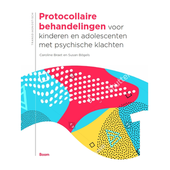 Protocollaire behandelingen voor kinderen en adolescenten met psychische klachten (Hardback) bij Singel 344