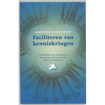 Faciliteren van kenniskringen (Paperback) van J. Kant, C. Sprenger