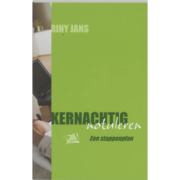 Kernachtig notuleren (Paperback) bij Singel 344