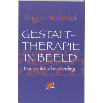 Gestalttherapie in beeld (Paperback) van A. Nederlof