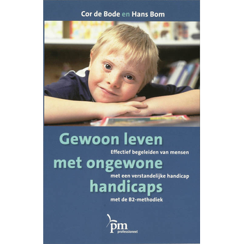 Gewoon leven met ongewone handicaps (Paperback) van C. Bode, H. Bom