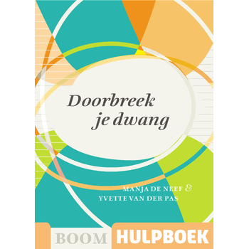 Doorbreek je dwang (Paperback) van Manja Neef, Yvette Pas