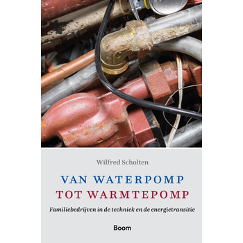 Van waterpomp tot warmtepomp (Hardback) bij Singel 344