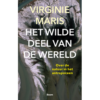 Het wilde deel van de wereld (Paperback) bij Singel 344