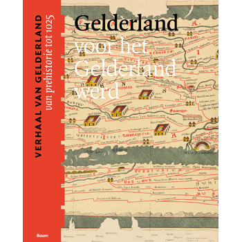 Gelderland voor het Gelderland werd (van prehistorie tot 1025) (Paperback) bij Singel 344