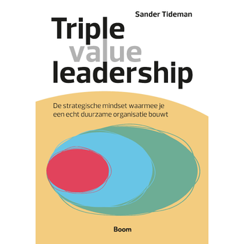 Triple Value Leadership (Paperback) bij Singel 344