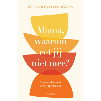 Mama, waarom eet jij niet mee? (Paperback) bij Singel 344