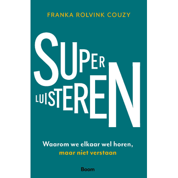 Superluisteren (Paperback) van Franka Rolvink Couzy