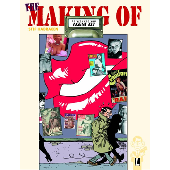The making of... De vrouwen van agent 327 (Hardback) bij Singel 344