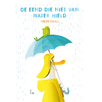 De eend die niet van water hield (Hardback) bij Singel 344