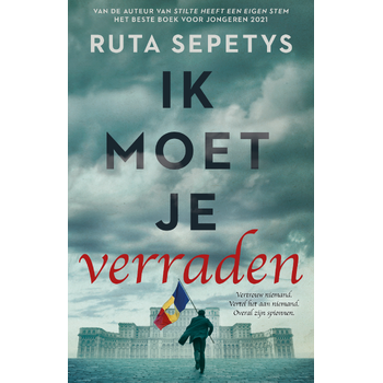 Ik moet je verraden (Hardback) van Ruta Sepetys