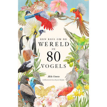 Een reis om de wereld in 80 vogels (Hardback) bij Singel 344