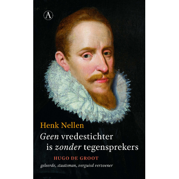 Geen vredestichter is zonder tegensprekers (Paperback) van Henk Nellen