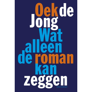 Wat alleen de roman kan zeggen (Paperback) bij Singel 344