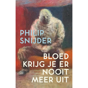 Bloed krijg je er nooit meer uit (Paperback) bij Singel 344