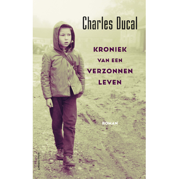 Kroniek van een verzonnen leven (Hardback) bij Singel 344