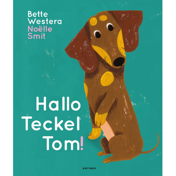 Hallo Teckel Tom (Hardback) bij Singel 344
