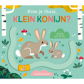 Kom je thuis, klein konijn? (Board book) bij Singel 344