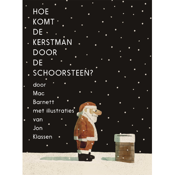 Hoe komt de Kerstman door de schoorsteen? (Hardback) bij Singel 344